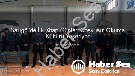 Sarıgöl’de İlk Kitap Günleri Coşkusu: Okuma Kültürü Yeşeriyor