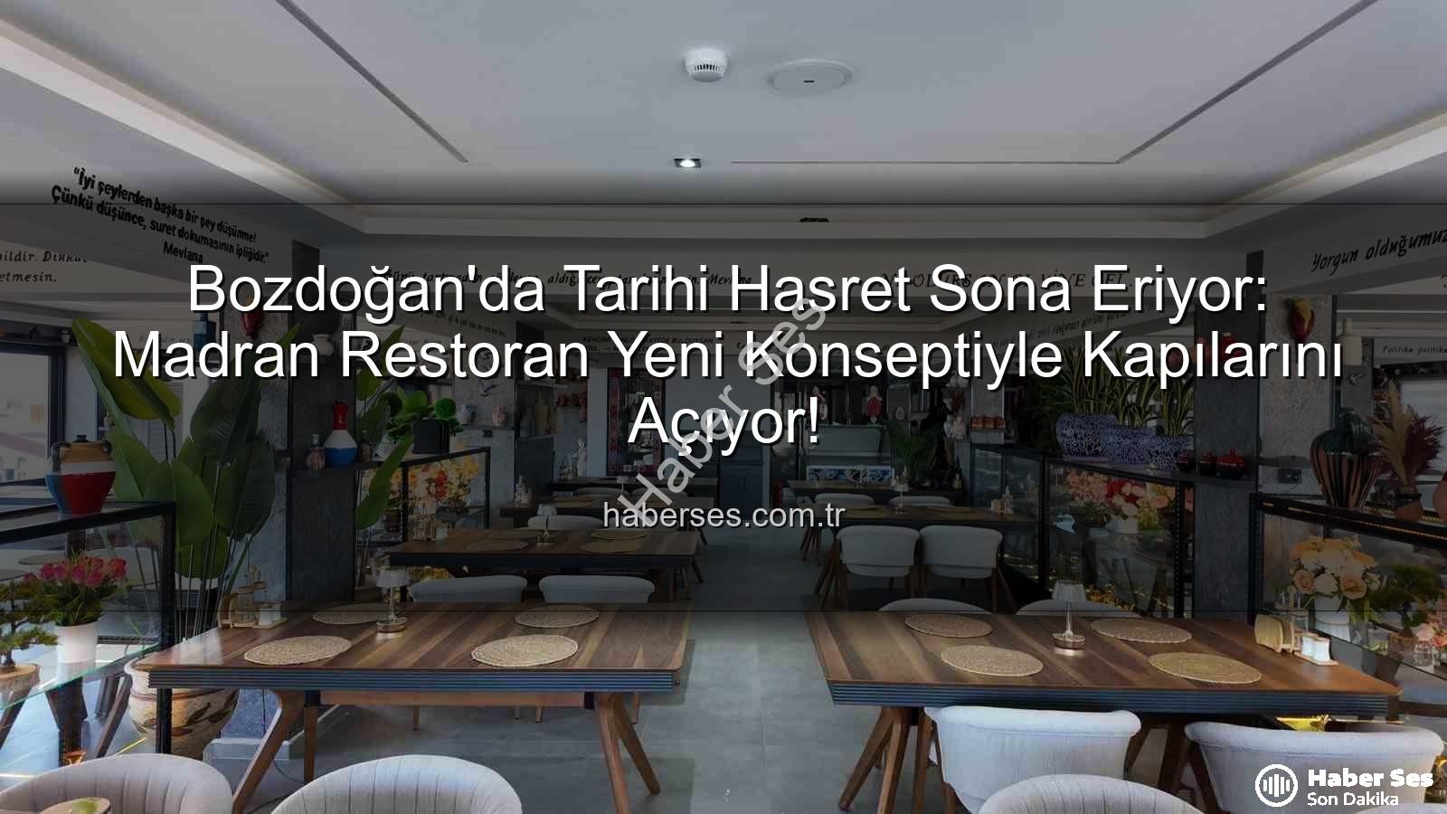 Madran Restoran - Bozdoğan'da Tarihi Hasret Sona Eriyor: Madran Restoran Yeni Konseptiyle Kapılarını Açıyor!