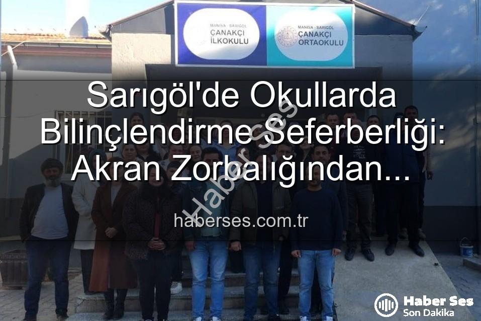 sarıgöl okullarda eğitim - Sarıgöl'de Okullarda Bilinçlendirme Seferberliği: Akran Zorbalığından Verimli Ders Çalışmaya Geniş Kapsamlı Eğitimler