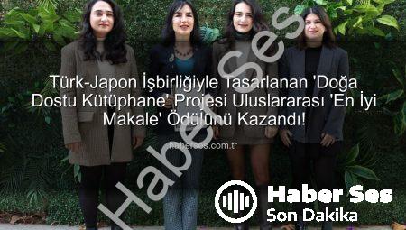 Türk-Japon İşbirliğiyle Tasarlanan ‘Doğa Dostu Kütüphane’ Projesi Uluslararası ‘En İyi Makale’ Ödülünü Kazandı!