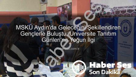 MSKÜ Aydın’da Geleceğini Şekillendiren Gençlerle Buluştu: Üniversite Tanıtım Günleri’ne Yoğun İlgi