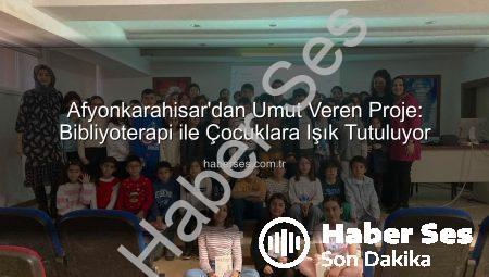 Afyonkarahisar’dan Umut Veren Proje: Bibliyoterapi ile Çocuklara Işık Tutuluyor