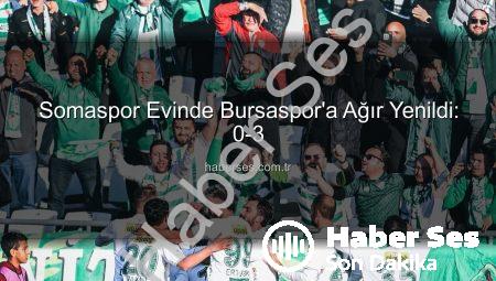 Somaspor Evinde Bursaspor’a Ağır Yenildi: 0-3