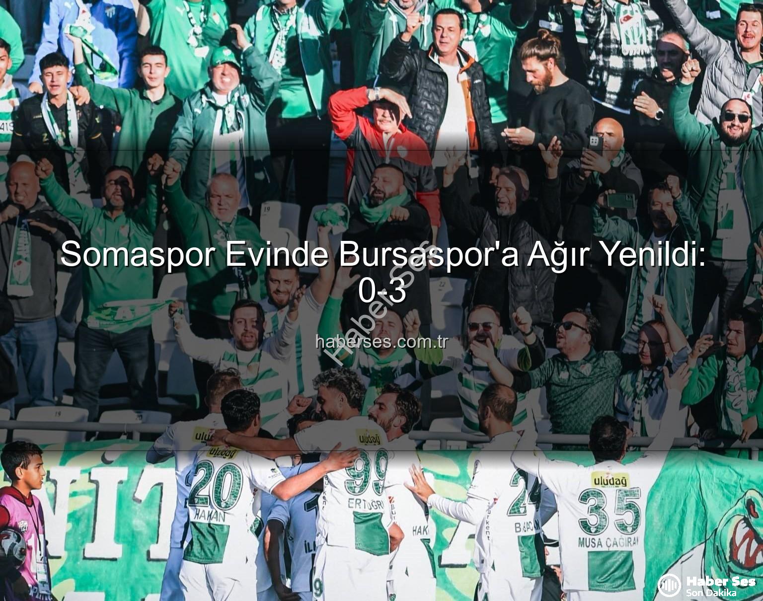 Somaspor Bursaspor - Somaspor Evinde Bursaspor'a Ağır Yenildi: 0-3