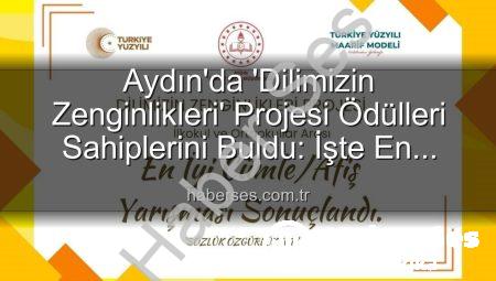 Aydın’da ‘Dilimizin Zenginlikleri’ Projesi Ödülleri Sahiplerini Buldu: İşte En Başarılı Öğrenciler!