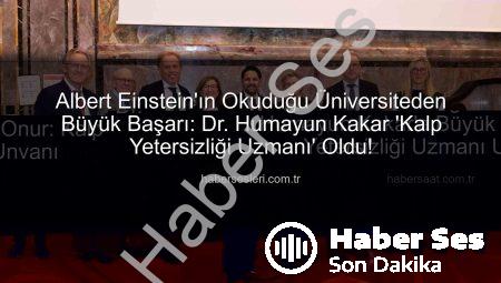 Albert Einstein’ın Okuduğu Üniversiteden Kardiyoloji Uzmanı Dr. Humayun Kakar’a Büyük Onur: Kalp Yetersizliği Uzmanı Unvanı