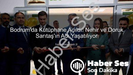 Bodrum’da Kütüphane Açıldı: Nehir ve Doruk Sarıtaş’ın Adı Yaşatılıyor