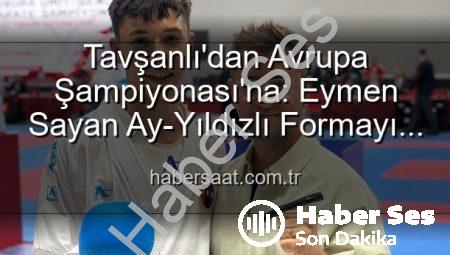 Tavşanlı’dan Milli Takıma: Eymen Sayan Avrupa Şampiyonası’nda Ay-Yıldızlı Formayı Giyecek!
