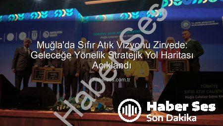 Muğla’da Sıfır Atık Vizyonu Zirvede: Geleceğe Yönelik Stratejik Yol Haritası Açıklandı