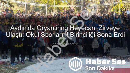 Aydın’da Oryantiring Heyecanı Zirveye Ulaştı: Okul Sporları İl Birinciliği Sona Erdi