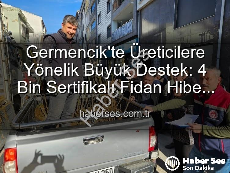 sertifikalı fidan - Germencik'te Üreticilere Yönelik Büyük Destek: 4 Bin Sertifikalı Fidan Hibe Edildi!