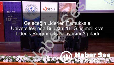 11. Girişimcilik ve Liderlik Zirvesi: Gençler İş Dünyasının Devleriyle Buluştu