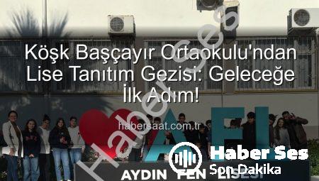 Başçayır Ortaokulu Lise Tanıtım Gezisi: Geleceğin Liderleri Liseleri Keşfediyor