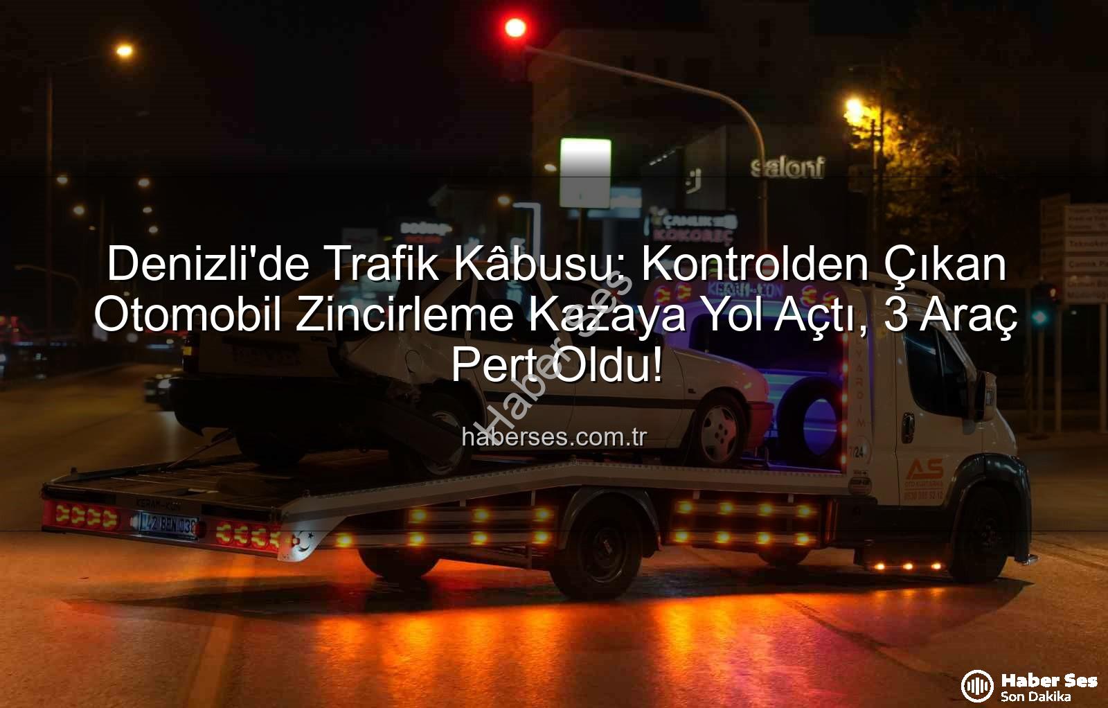 Denizli'de zincirleme kaza - Denizli'de Trafik Kâbusu: Kontrolden Çıkan Otomobil Zincirleme Kazaya Yol Açtı, 3 Araç Pert Oldu!